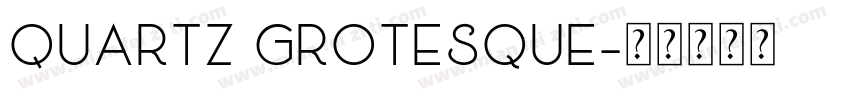 Quartz Grotesque字体转换